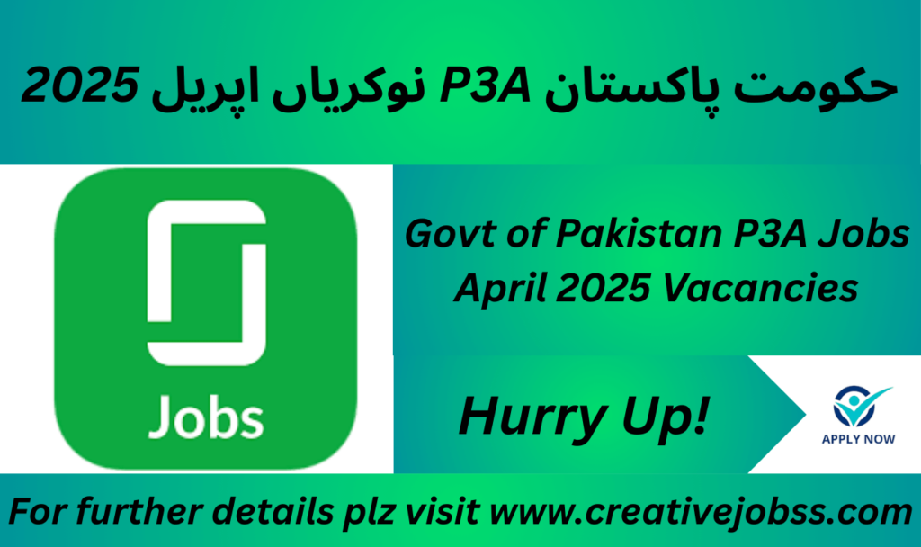 Govt of Pakistan P3A Jobs April 2025 Official Ad

