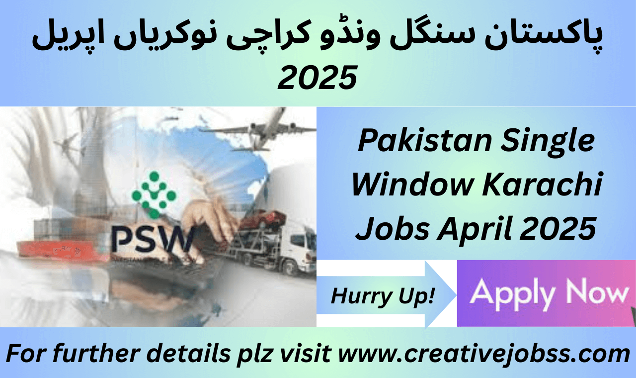 Pakistan Single Window jobs Karachi April 2025