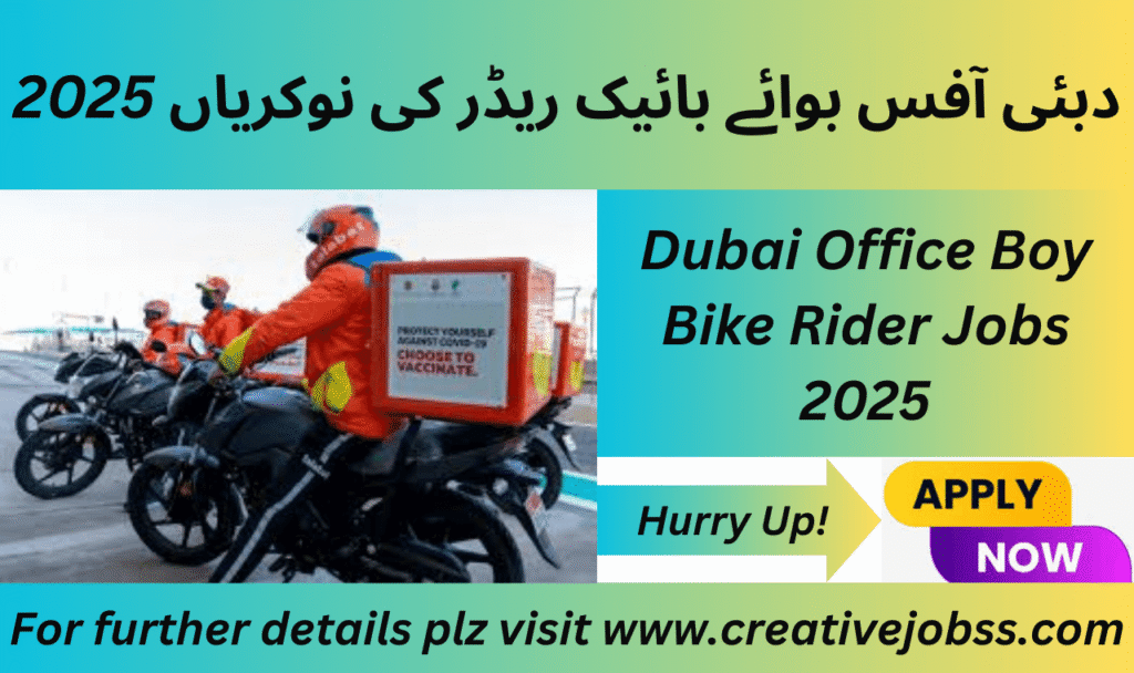Dubai Office Boy Jobs 2025 – Apply now for office boy and bike rider roles in Dubai and Abu Dhabi.