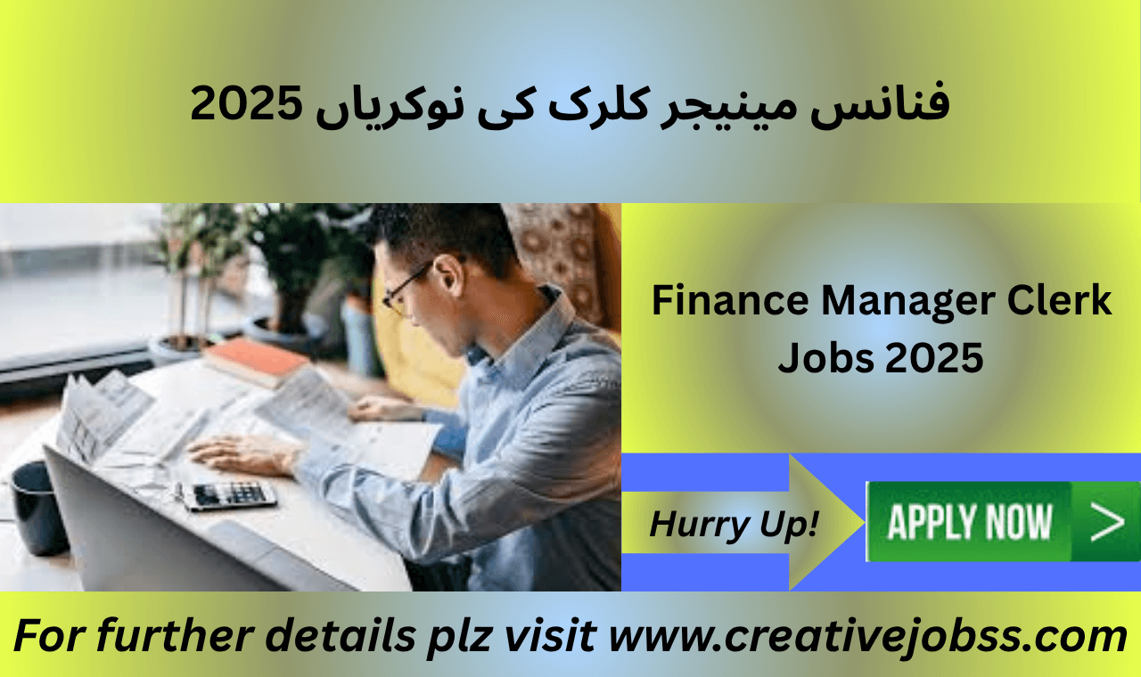 Finance Manager and Clerk Jobs in Lahore Office